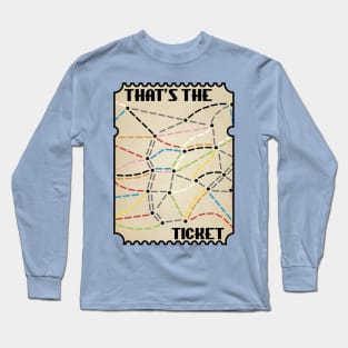 That's the Ticket Long Sleeve T-Shirt